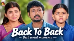 Back To Back | Best Serial Moments | Fan Favorite Serials | Kalaignar TV