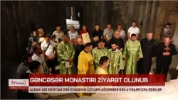 Azərbaycan Alban-Udi Dini İcmasının nümayəndələri Gəncəsər Monastır Kompleksini ziyarət ediblər
