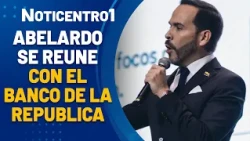 The closed-door meeting: Abelardo de la Espriella and the Banco de la República | Noticentro 1