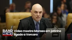 Vídeo mostra Moraes em jatinho ligado a Vorcaro | BandNews TV