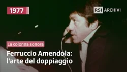 Ferruccio Amendola: The Art of Dubbing (1977) | The Soundtrack | RSI Archives