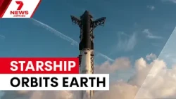 SpaceX Starship reaches orbit for first time | 7NEWS