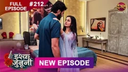 ISHQ JUNOONI | Full Episode 212 | 29 Sept 2026 | Full HD #Newepisode | Dangal TV