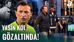 Süper Lig Hakemi Yasin Kol Gözaltında | Hakemler Soruşturmasında İfade İşlemleri Sürüyor