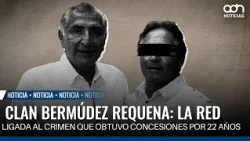 Bermúdez Requena Clan: The crime-linked network that secured 22-year concessions