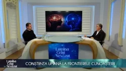 Conștiința umană la frontierele cunoașterii #luminaceluinevazut