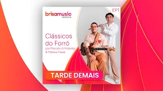 Tarde Demais  - Marcelo Di Holanda e Mateus Farias