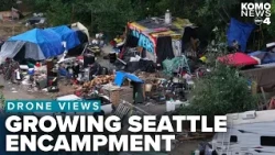 Drone footage shows growing south Seattle homeless encampment on public and private property