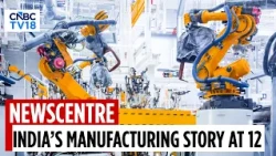 Make In India At 12: How The Initiative Is Transforming India’s Manufacturing Sector | NewsCentre