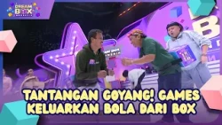 Tantangan Goyang! Games Keluarkan Bola dari Box- DREAMBOX (25/09/26) P3