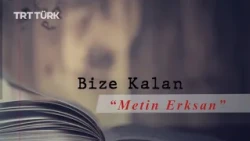 What Remains of Us "Metin Erksan"