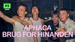 Aphaca - Brug for hinanden | Se nu på DRTV