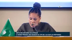 Défis sécuritaires en Afrique : Le Bénin préside une session du CPS de l’UA sur les réponses
