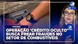 RF News - 'Hidden Credit' Operation targets companies linked to fuel sector fraud