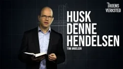Troens verksted  - Husk denne hendelsen 🤲💧