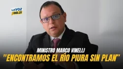 Marco Vinelli on unfinished works and corruption: "We found collapsed river defenses in Piura"