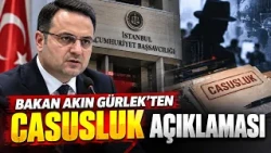 Minister Akın Gürlek's statement on espionage...