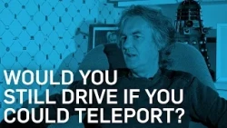 Would You Still Drive If You Could Teleport? - James May - BBC Brit