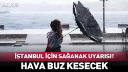 Downpour Warning for Istanbul! Temperatures to Plummet