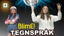 BLIME! på tegnspråk - "Den ene"