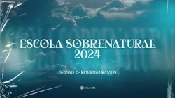 Sessão 2 | Ev. Rodrigo Ramos - ES 2024
