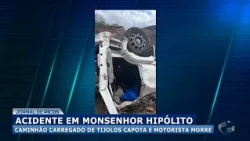 Motorista de caminhão morre após veículo tombar na PI-229, em Monsenhor Hipólito