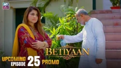 Betiyaan - Upcoming Episode 25 | Promo | ARY Zindagi Drama