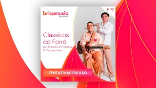 Tentativas Em Vão - Marcelo Di Holanda e Mateus Farias
