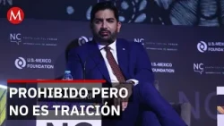 Mexican Ambassador to the US: Dual citizenship is not treason, but the law forbids it