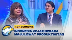Indonesia Bidik Negara Maju 2045, Ini Tantangan Besarnya - [Top Economy]