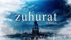 Zuhurat | A Bird's Will | Episode 16