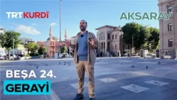 Gerayi - Qısımo 24. (Aksaray)