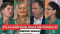 POSLE RUCKA - Drevno znanje - Sta su nase bake znale pre Google-a?