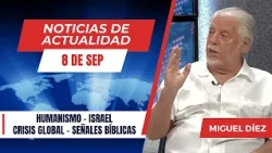 Actualidad Mundial desde la Perspectiva Bíblica // 8 de Septiembre