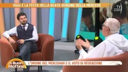 Good Morning (TV2000) - Father Franco Todisco tells the story of Our Lady of Mercy