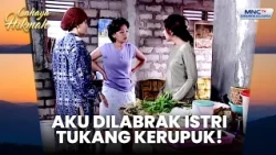 Aku dilabrak istri tukang kerupuk langganan | TUKANG GADO GADO JADI ISTRI PENGUSAHA | CAHAYA HIKMAH
