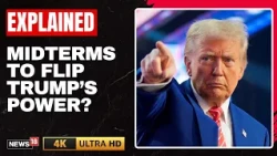 Trump’s Power At Stake: How Midterms 2026 Could Reshape Congress? | Washington | Republican | N18G