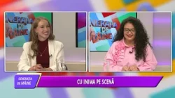 GENERAȚIA DE MÂINE - CU INIMA PE SCENĂ