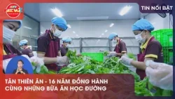 TAN THIEN AN - 16 YEARS ACCOMPANYING SCHOOL MEALS