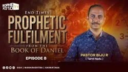 Rophe Tv: End Times Prophetic Fulfilment | Book of Daniel | Ps. Biju R | Episode 8