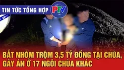 General News Roundup for 10/03/2026 | Group Arrested for $3.5 Billion VND Temple Theft, Linked to...