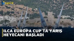 ILCA EUROPA CUP'TA YARIŞ HEYECANI BAŞLADI