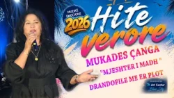 MUKADES ÇANGA "MJESHTER I MADH " - DRANDOFILE ME ER PLOT LIVE(Official video 4K) HITE VERORE 2026