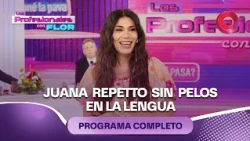 Juana Repetto speaks her mind | #LosProfesionalesConFlor - 09/21 - El Nueve