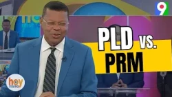 PLD vs. PRM | Hoy Mismo