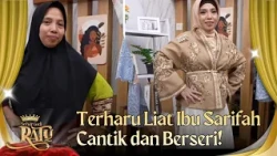 Terharu Liat Ibu Sarifah Cantik dan Berseri! - SEHARI JADI RATU (20/09/26) P3