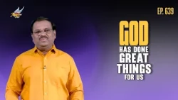 Hour of Peace//நிம்மதியின் நேரம் | God Has Done Great Things for Us | Ep 639
