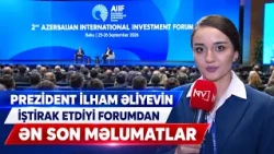 Prezident İlham Əliyevin iştirak etdiyi forumdan ƏN SON MƏLUMATLAR