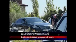 DETAJE TË REJA PËR PLAGOSJEN NË LEZHË