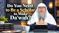 Do You Need to Be a Scholar to Make Da'wah? | Sheikh Assim Al Hakeem #hudatv